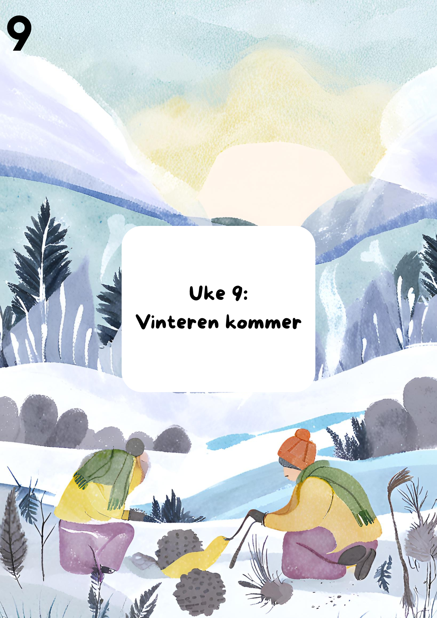 Historiepakke vinteren kommer - UKE 9