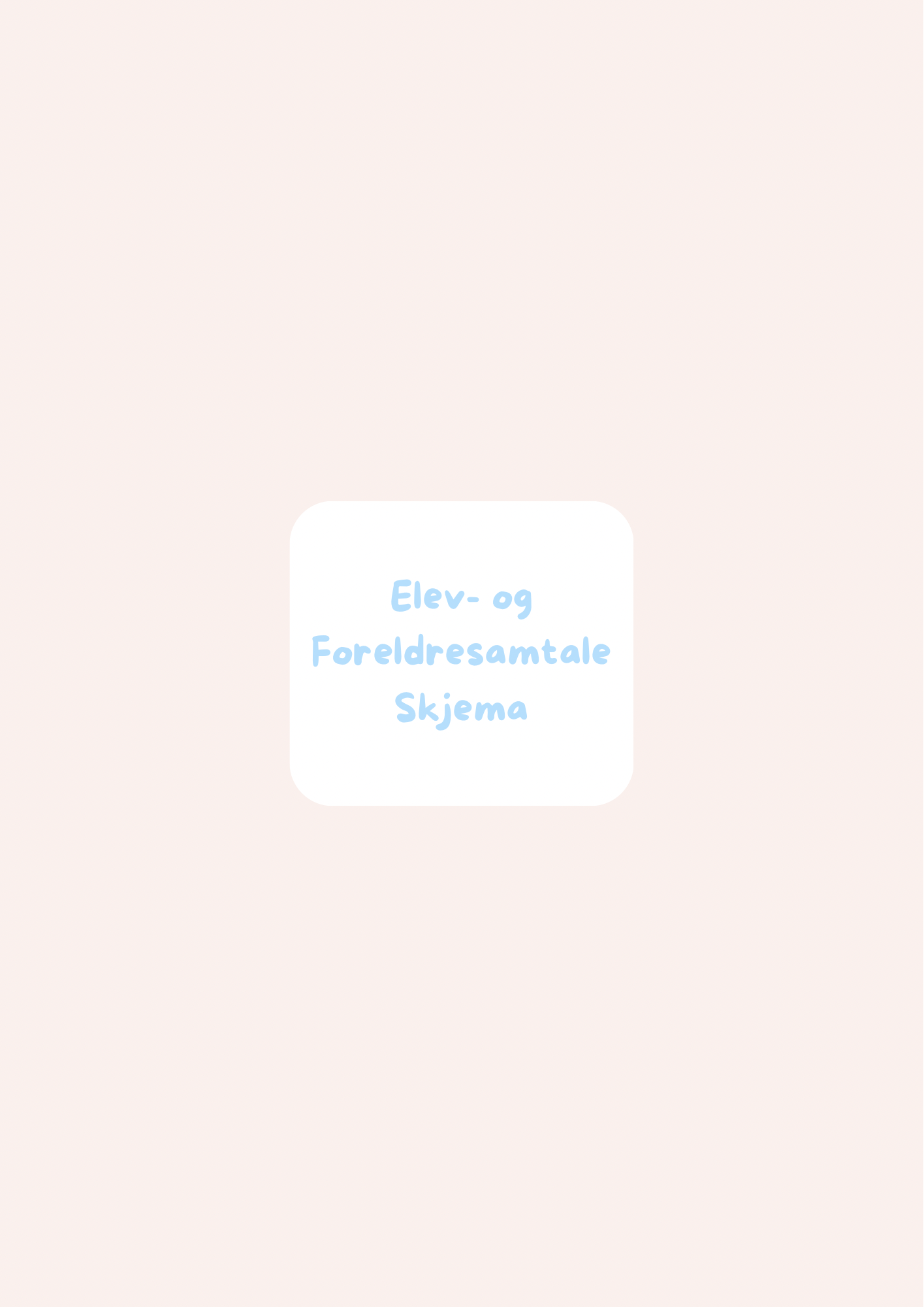 Elevsamtale og utviklingssamtale skjema ”Sekken med mine tanker“