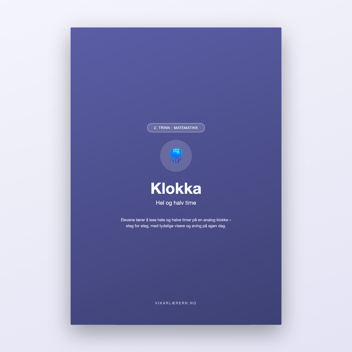 Klokka – Hel og halv time (2. trinn)